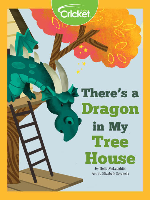 Title details for There's a Dragon in My Tree House by Holly McLaughlin - Available